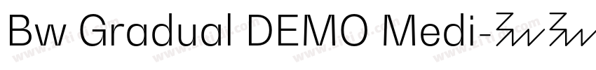 Bw Gradual DEMO Medi字体转换